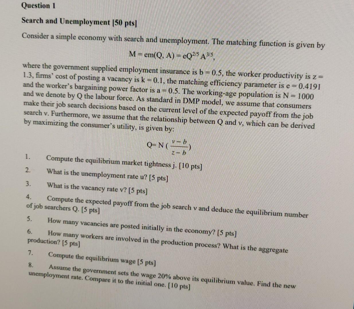 Question 1 Search And Unemployment 50 Pts Consider A Simple Economy With Search And Unemployment The Matching Functio 1