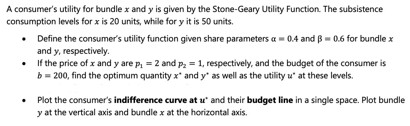 A Consumer S Utility For Bundle X And Y Is Given By The Stone Geary Utility Function The Subsistence Consumption Levels 1