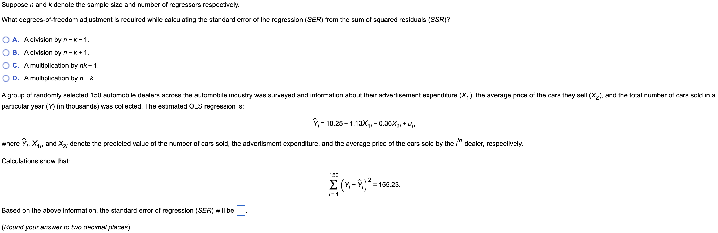 Suppose N And K Denote The Sample Size And Number Of Regressors Respectively What Degrees Of Freedom Adjustment Is Requ 1