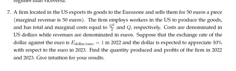 7 A Firm Located In The Us Exports Its Goods To The Eurozone And Sells Them For 50 Euros A Piece Marginal Revenue Is 5 1