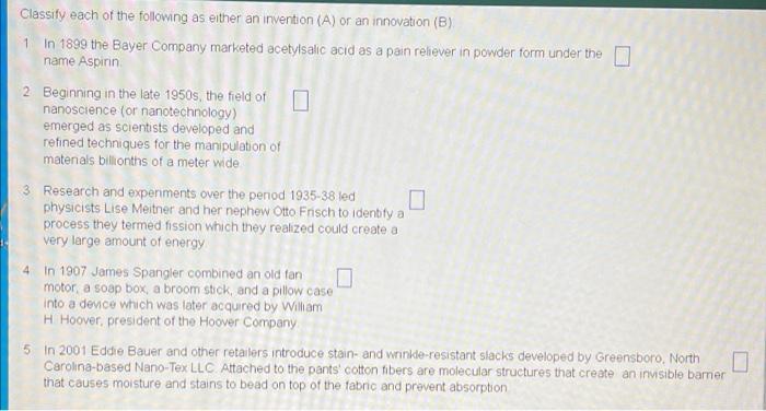Classify Each Of The Following As Either An Invention A Or An Innovation B 1 In 1899 The Bayer Company Marketed Acet 1
