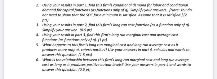 A Firm S Long Run Production Function Is Given By Q 2 105 K0 5 For L 0 And K 0 The Price Per Unit Of Labor Is P3 2