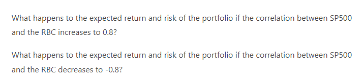What Happens To The Expected Return And Risk Of The Portfolio If The Correlation Between Sp500 And The Rbc Increases To 1