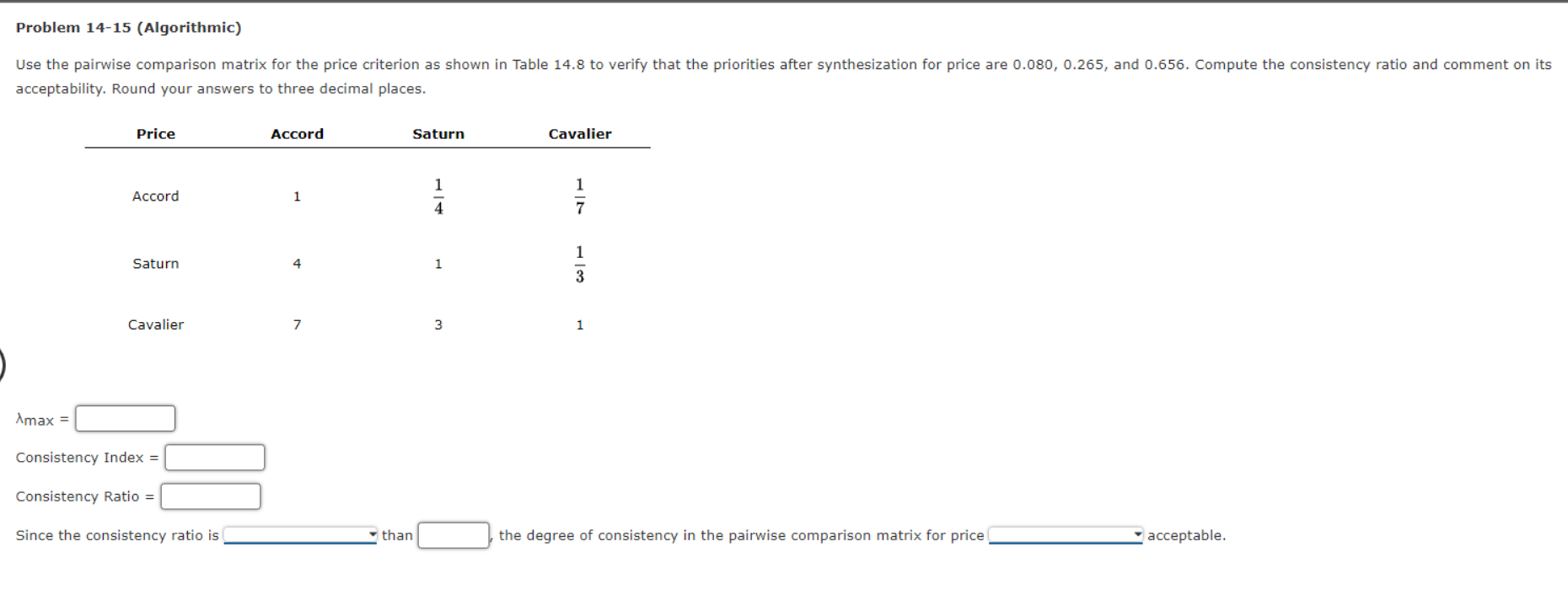 Use The Pairwise Comparison Matrix For The Price Criterion As Shown In Table 14 8 To Verify That The Priorities After Sy 1