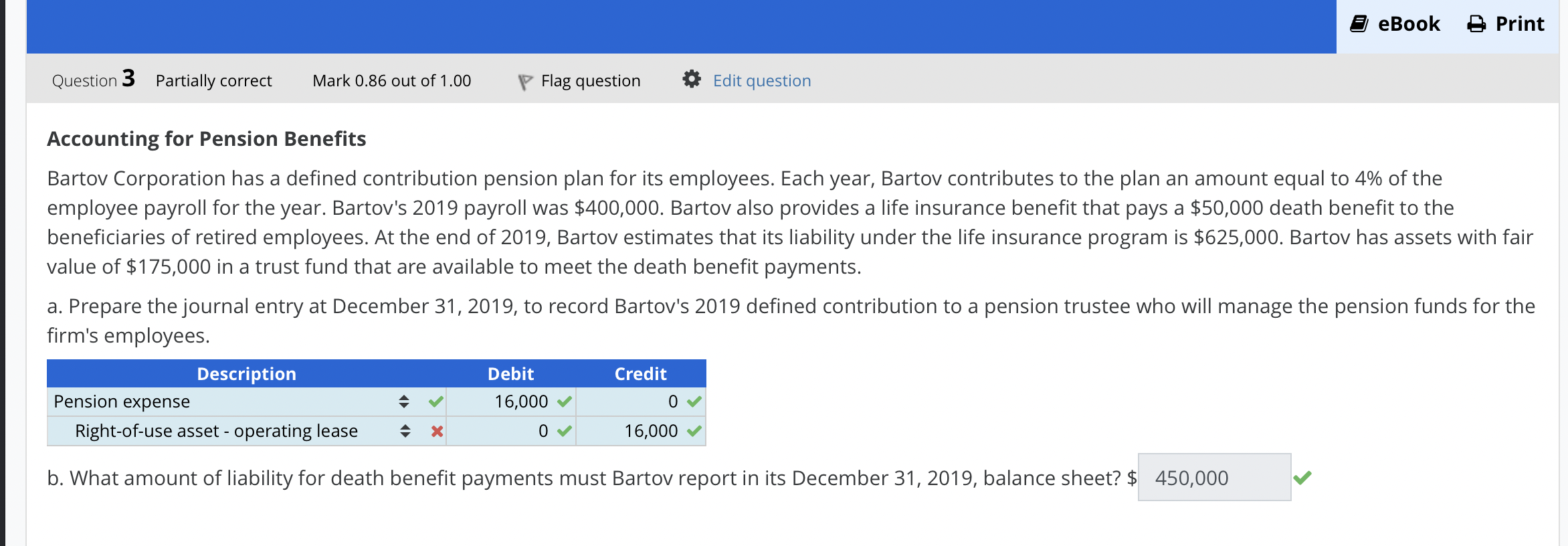 Question 3 Partially Correct Mark 0 86 Out Of 1 00 Flag Question Description Accounting For Pension Benefits Bartov Corp 1