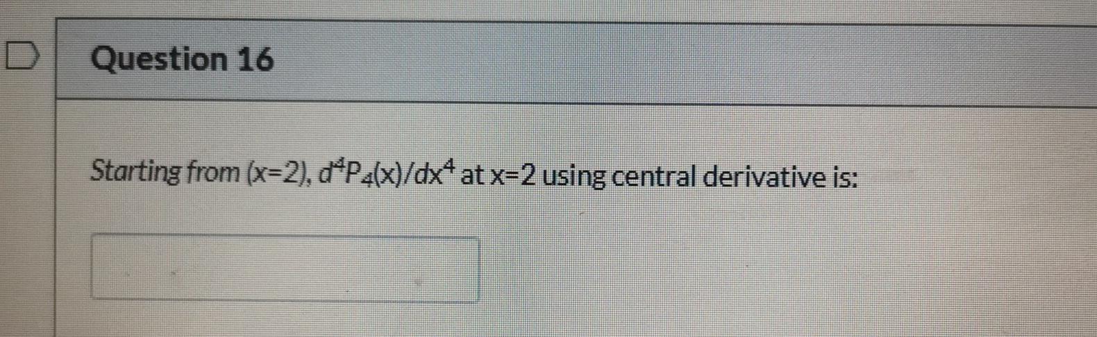Question 17 Starting From X 1 Dp4 X Dx Atx 1 Is Question 18 Starting From X 2 The Absolute Error Dp2 X Dx Df 2