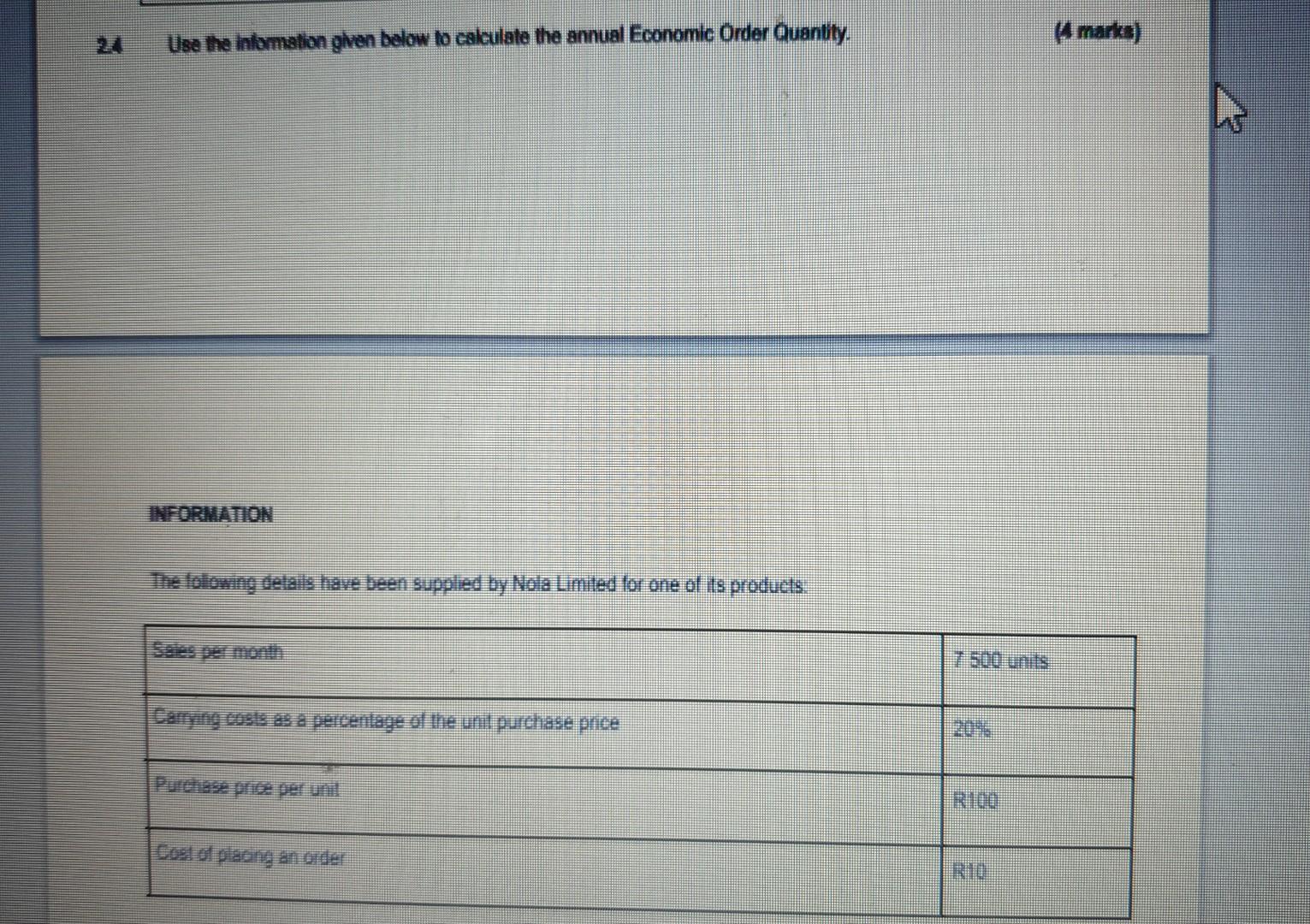 Use The Information Given Below To Calculate The Annual Economic Order Quantity The Following Details Have Been Supplie 1
