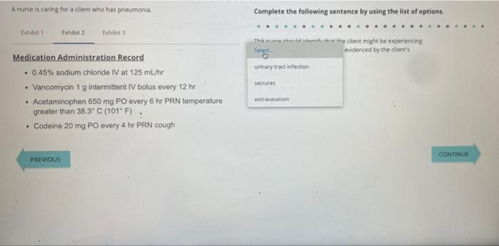 A Nurse Is Caring For A Dient Who Has Pneumonia Complete The Following Sentence By Using The List Of Options Biti Exhib 2