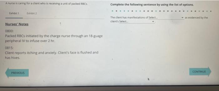 A Nurse Is Caring For A Dient Who Is Receiving A Unit Of Packed Rbcs Complete The Following Sentence By Using The List O 1