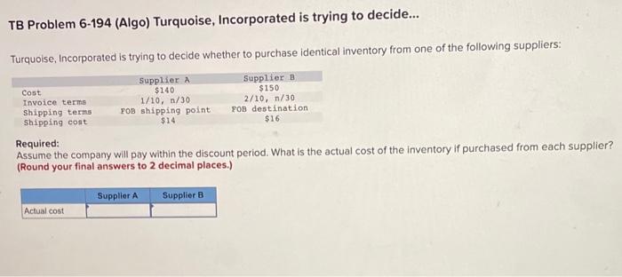 Tb Problem 6 194 Algo Turquoise Incorporated Is Trying To Decide Turquoise Incorporated Is Trying To Decide Wheth 1