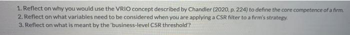 1 Reflect On Why You Would Use The Vrio Concept Described By Chandler 2020 P 224 To Define The Core Competence Of A 1