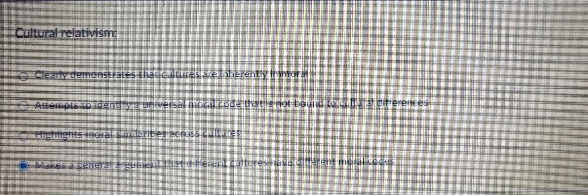 Cultural Relativism Clearly Demonstrates That Cultures Are Inherently Immoral Attempts To Identify A Universal Moral 1