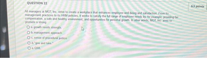 Question 22 All Managers At Mgt Inc Strive To Create A Workplace That Enhances Employee Well Being And Satisfaction F 1