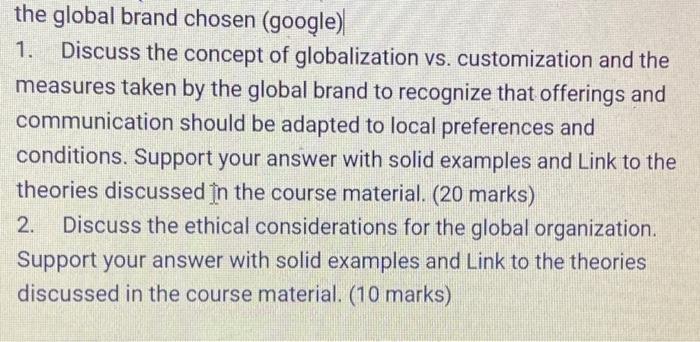 The Global Brand Chosen Google 1 Discuss The Concept Of Globalization Vs Customization And The Measures Taken By The 1