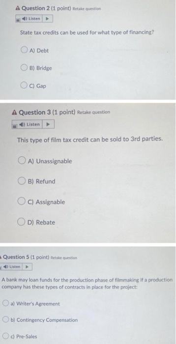 Question 2 1 Point Retake Question 4 Listen State Tax Credits Can Be Used For What Type Of Financing A Debt B Brid 1