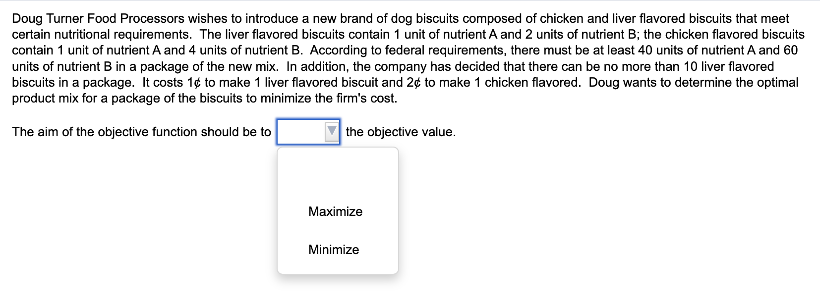 Doug Turner Food Processors Wishes To Introduce A New Brand Of Dog Biscuits Composed Of Chicken And Liver Flavored Biscu 1