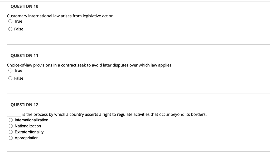 Question 10 Customary International Law Arises From Legislative Action True O False Question 11 Choice Of Law Provision 1