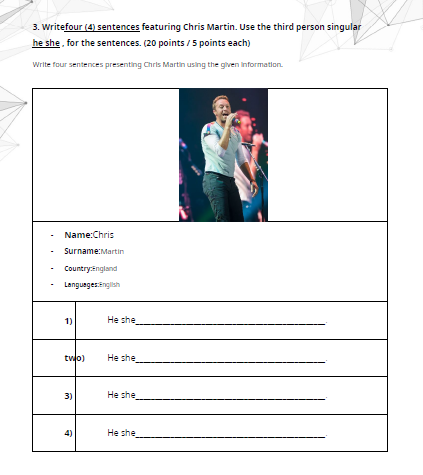 3 Writefour 4 Sentences Featuring Chris Martin Use The Third Person Singular He She For The Sentences 20 Points 5 1