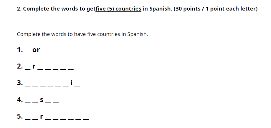 2 Complete The Words To Getfive 5 Countries In Spanish 30 Points 1 Point Each Letter Complete The Words To Have 1