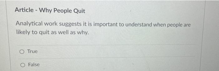 Article Why People Quit Analytical Work Suggests It Is Important To Understand When People Are Likely To Quit As Well As 1