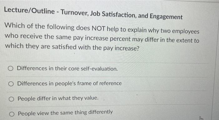 Lecture Outline Turnover Job Satisfaction And Engagement Which Of The Following Does Not Help To Explain Why Two Emp 1