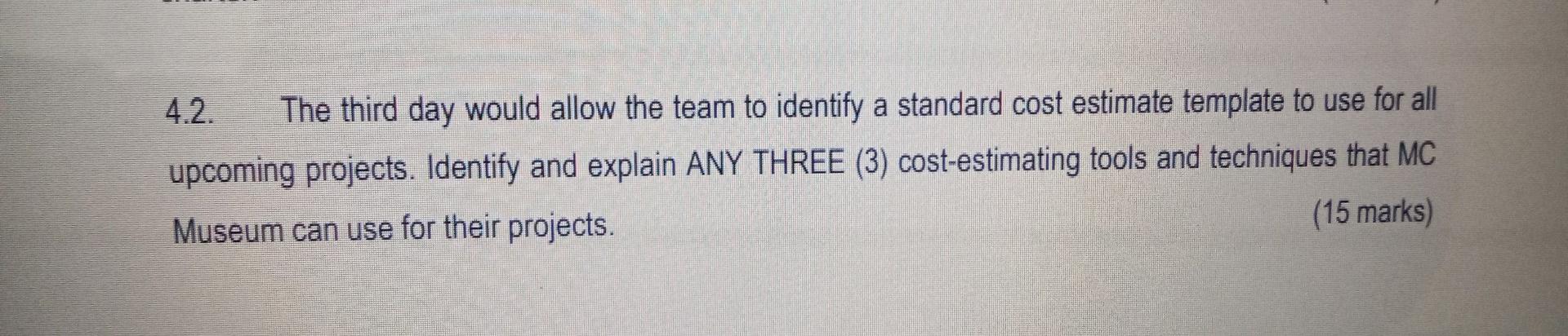 4 2 The Third Day Would Allow The Team To Identify A Standard Cost Estimate Template To Use For All Upcoming Projects 1