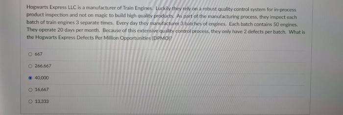 Hogwarts Express Llc Is A Manufacturer Of Train Engines Luckily They Rely On A Robust Quality Control System For In Pro 1