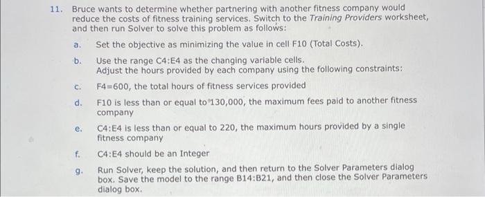 11 Bruce Wants To Determine Whether Partnering With Another Fitness Company Would Reduce The Costs Of Fitness Training 1