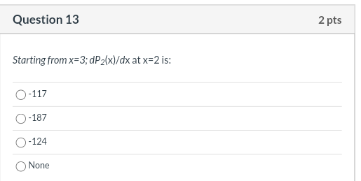 Question 14 2 Pts Starting From X 4 The Absolute Error Dp1 X Dx Df X Dx At X 4 Is 115 None 122 201 3