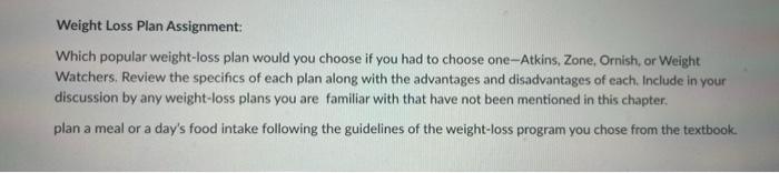 Weight Loss Plan Assignment Which Popular Weight Loss Plan Would You Choose If You Had To Choose One Atkins Zone Orni 1