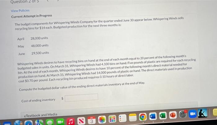 Question 2 Of 5 View Policies Current Attempt In Progress The Budget Components For Whispering Winds Company For The Qua 1