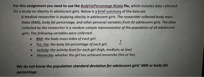 For This Assignment You Need To Use The Bodyfatpercentage Rdata For A Study On Obesity In Adolescent Girls Below Is A B 1