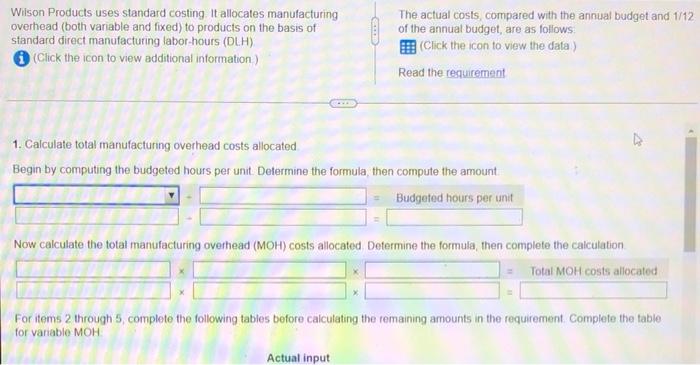 Wilson Products Uses Standard Costing It Allocates Manufacturing Overhead Both Variable And Fixed To Products On The 1