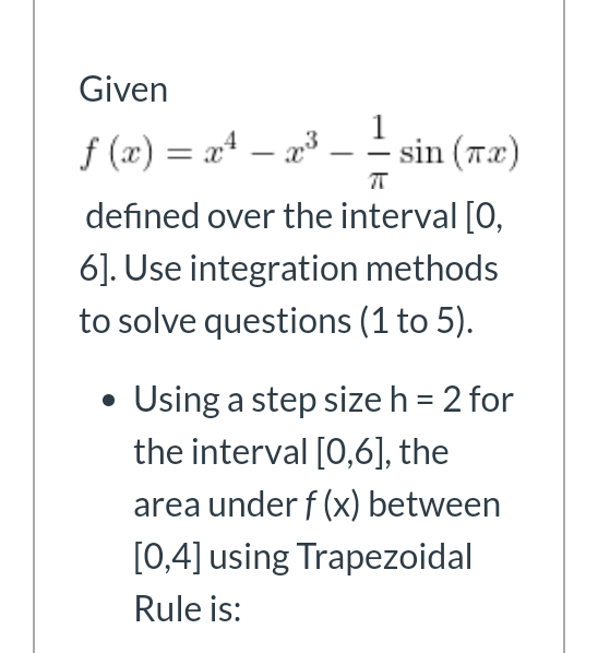 Given F X 24 203 2 Sin 12 7t Defined Over The Interval O 6 Use Integration Methods To Solve Questions 1 T 1