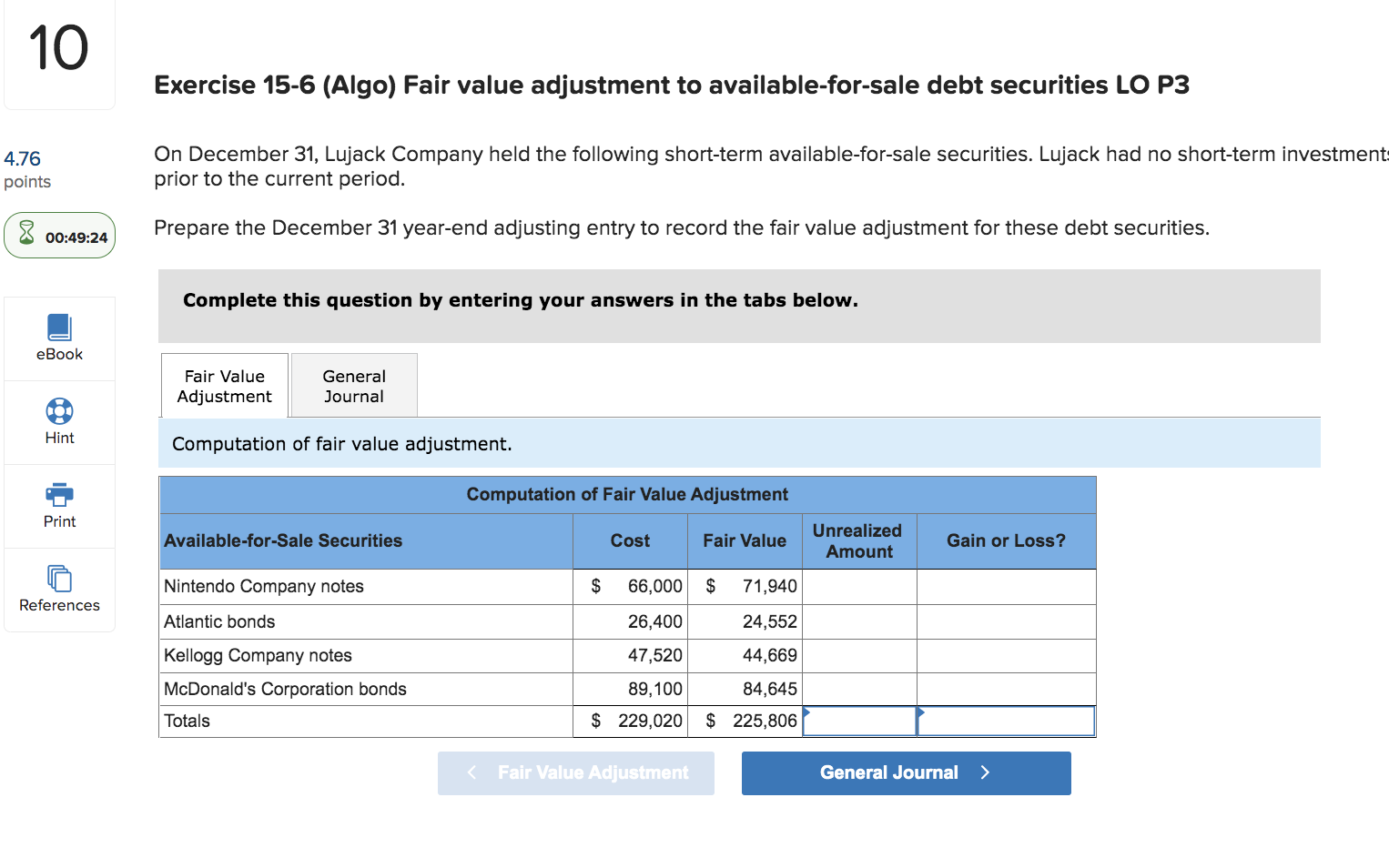 10 4 76 Points 00 49 24 Ebook O Hint Print References Exercise 15 6 Algo Fair Value Adjustment To Available For Sale D 1