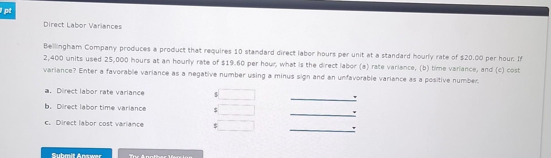 Pt Direct Labor Variances Bellingham Company Produces A Product That Requires 10 Standard Direct Labor Hours Per Unit At 1
