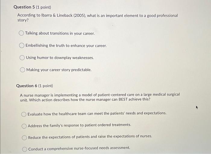 Question 5 1 Point According To Ibarra Lineback 2005 What Is An Important Element To A Good Professional Story T 1