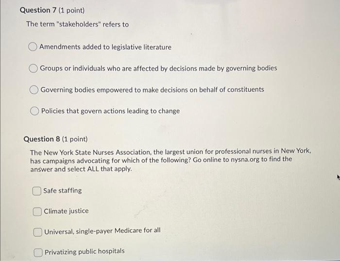 Question 7 1 Point The Term Stakeholders Refers To Amendments Added To Legislative Literature Groups Or Individuals 1