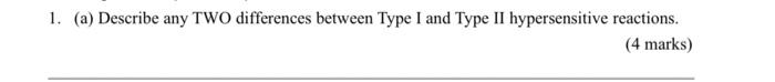1 A Describe Any Two Differences Between Type I And Type Ii Hypersensitive Reactions 4 Marks 1