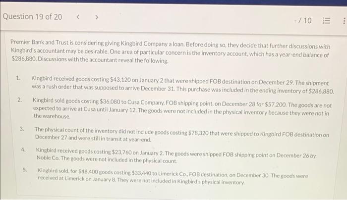 Question 19 Of 20 Premier Bank And Trust Is Considering Giving Kingbird Company A Loan Before Doing So They Decide Tha 1