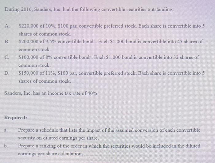 During 2016 Sanders Inc Had The Following Convertible Securities Outstanding 220 000 Of 10 100 Par Convertible 1