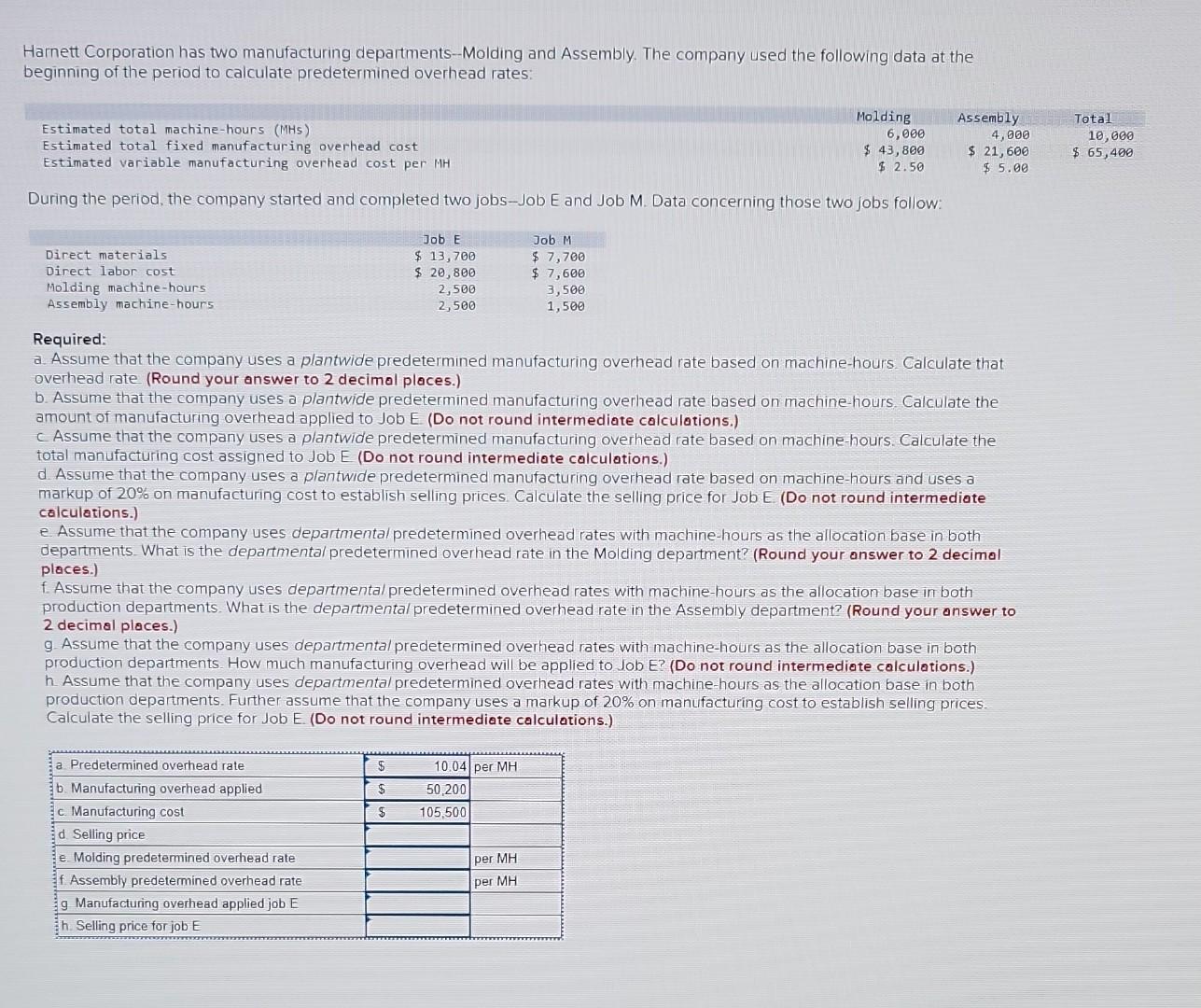 Harnett Corporation Has Two Manufacturing Departments Molding And Assembly The Company Used The Following Data At The B 1