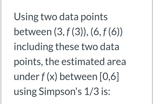 Given F X 24 203 2 Sin 12 7t Defined Over The Interval O 6 Use Integration Methods To Solve Questions 1 T 3