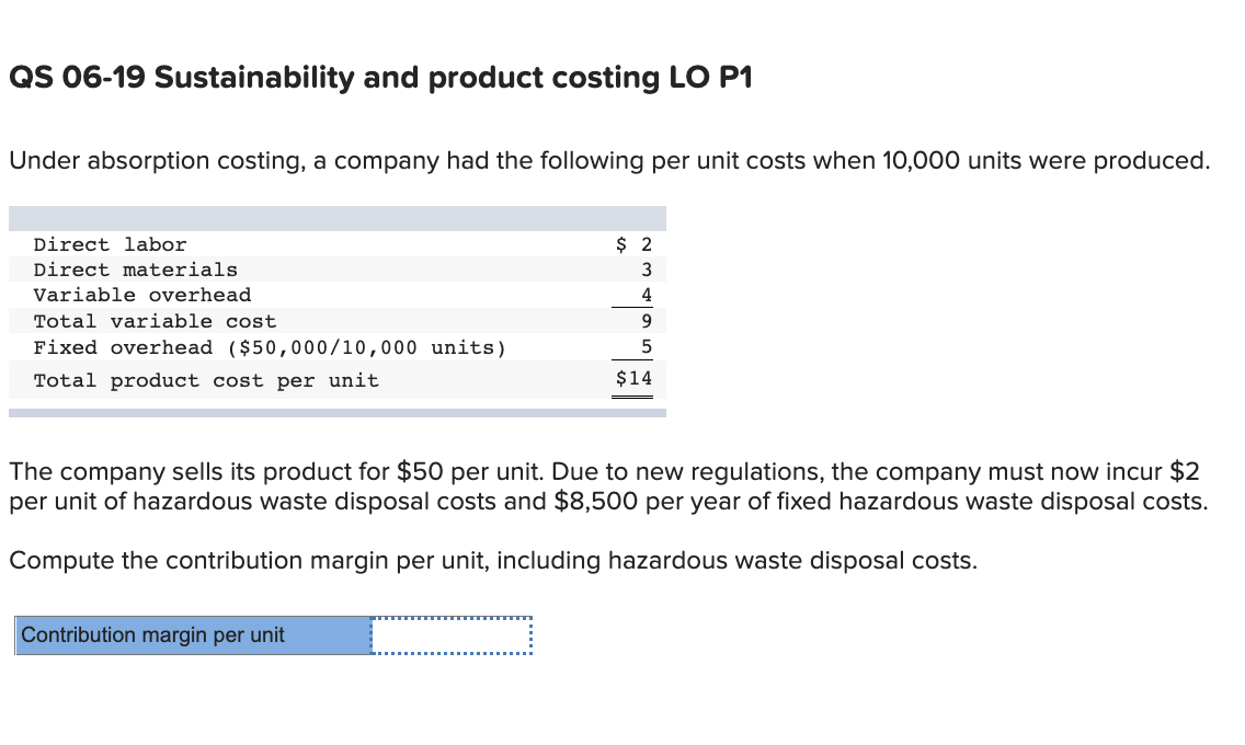 Qs 06 19 Sustainability And Product Costing Lo P1 Under Absorption Costing A Company Had The Following Per Unit Costs W 1