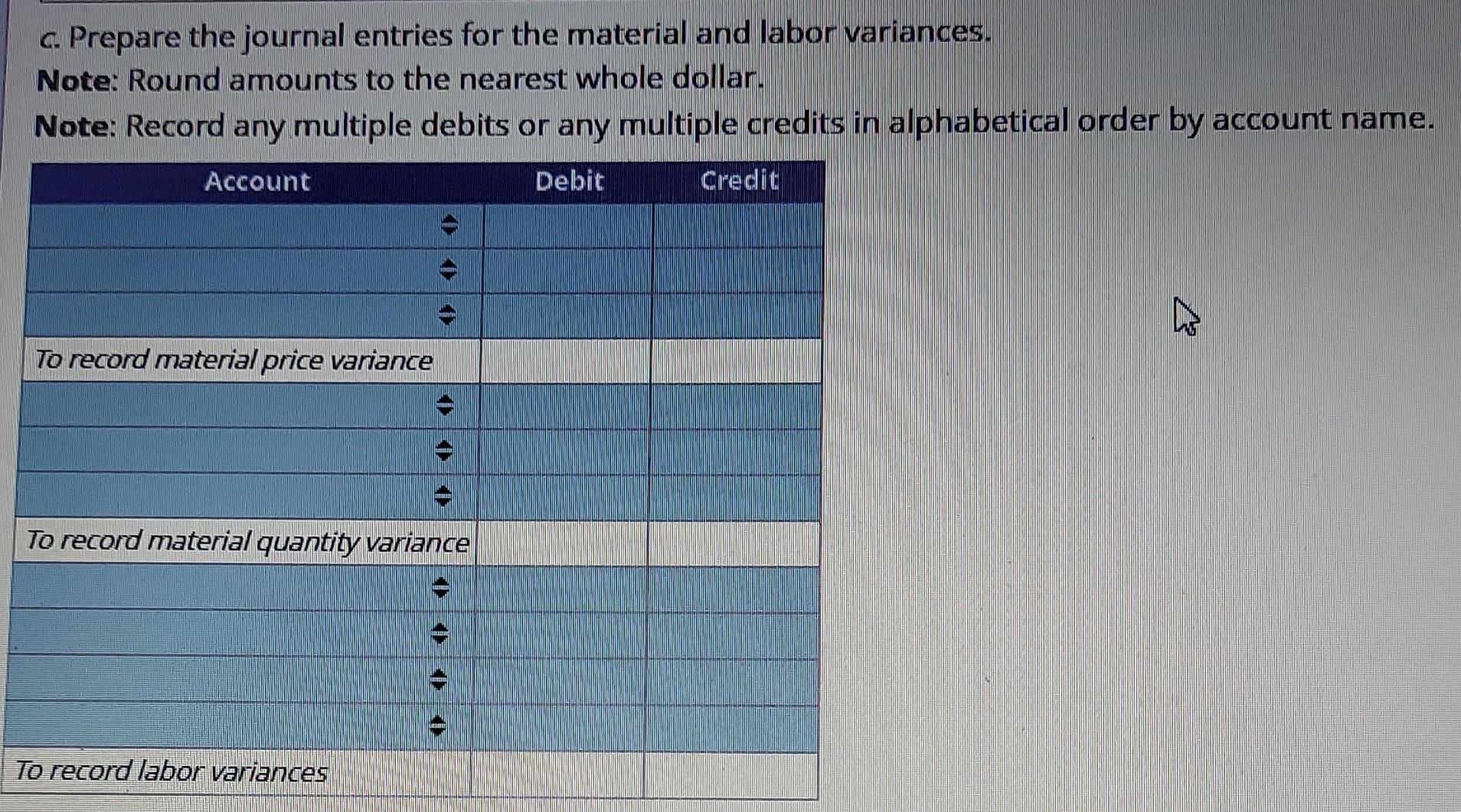 Dm Dl Variances Journal Entries In July Zinger Corp Purchased 60 000 Gallons Of Numerol For 183 000 To Use In The 2