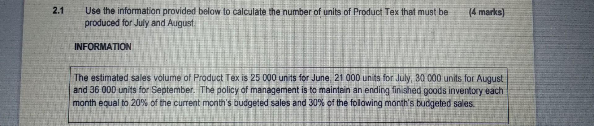 2 1 Use The Information Provided Below To Calculate The Number Of Units Of Product Tex That Must Be Produced For July An 1