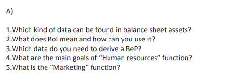 A 1 Which Kind Of Data Can Be Found In Balance Sheet Assets 2 What Does Rol Mean And How Can You Use It 3 Which Dat 1