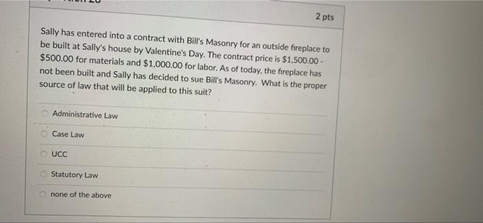 Sally Has Entered Into A Contract With Bill S Masonry For An Outside Fireplace To Be Built At Sally S House By Valentine 1