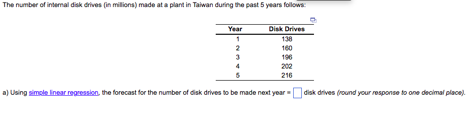 The Number Of Internal Disk Drives In Millions Made At A Plant In Taiwan During The Past 5 Years Follows Year 1 2 3 4 1