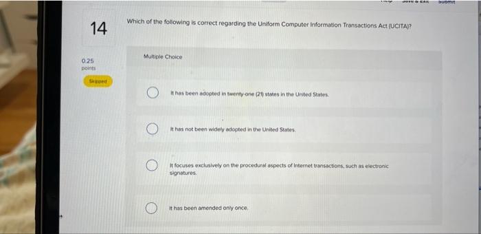 14 0 25 Points Sapped Which Of The Following Is Correct Regarding The Uniform Computer Information Transactions Act Uci 1